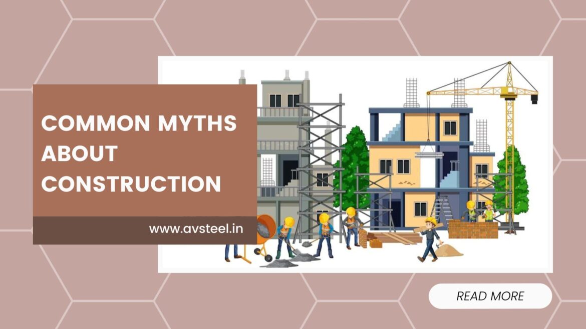 Common Myths about construction