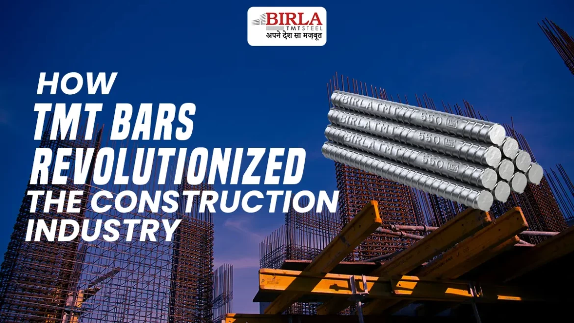 How TMT bars revolutionized the construction industry